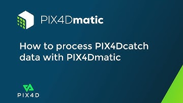 PIX4Dmatic Tutorial Video 4 - How to process PIX4Dcatch data with PIX4Dmatic