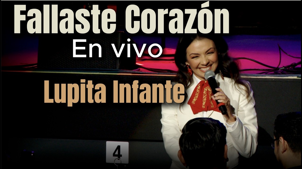Fallaste Corazón - Lupita Infante (En Vivo)