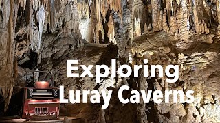 2022 Exploring Luray Caverns - Hear the Great Stalacpipe Organ - Stunning Views - Natural Landmark