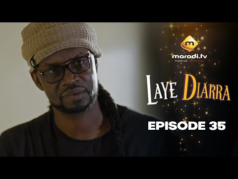 Série - Laye Diarra - Episode 35