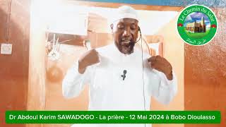 Conférence sur la prière avec Dr Abdoul Karim SAWADOGO au secteur 22 à Bobo Dioulasso le 12 Mai 2024