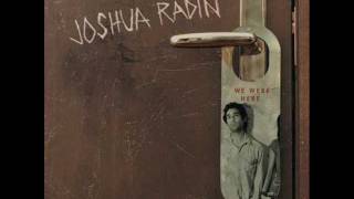 Joshua Radin - Everything&#39;ll Be Alright (Will&#39;s Lullaby)