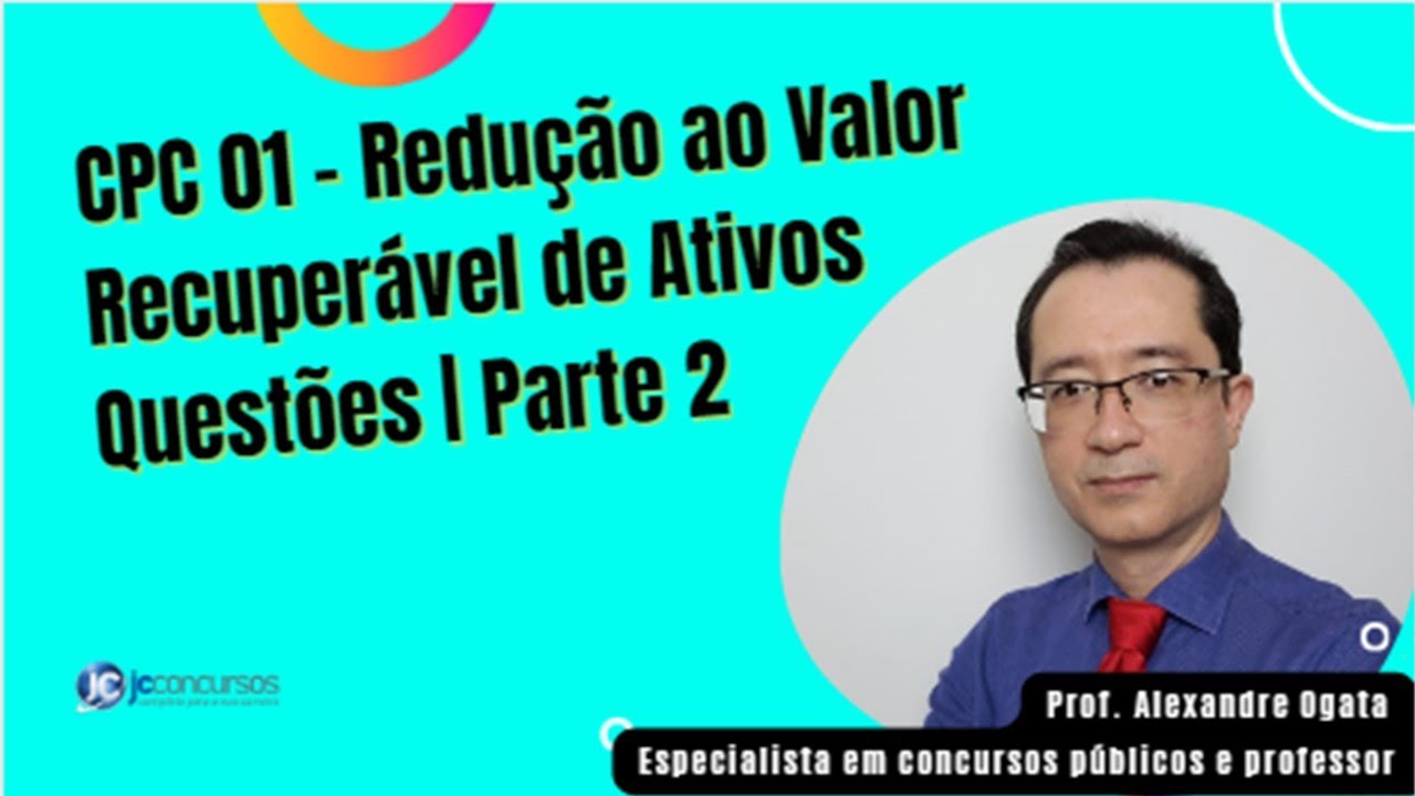 CPC 01 - Redução ao Valor Recuperável de Ativos | Questões | Parte 2
