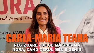 Carla Teaha De Ce Mă Cheamă Nora.. E Un Film Pentru Public Și Sper Să Ajungă La Cât Mai Multă Lume