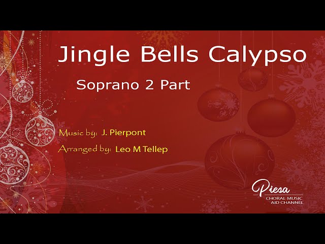 Jingle Bells Calypso (Arr. Leo Tellep) - Soprano 2 class=