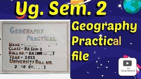 UG - Semester 2 Geography Practical file | BBMKU | VBU | SMKU |