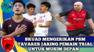 Tavares Jaring Pemain, seleksi U20 kesekuat PSM .