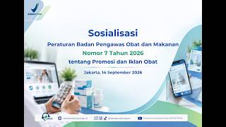 Sosialisasi Peraturan BPOM Nomor 7 Tahun 2026 tentang Promosi dan Iklan Obat