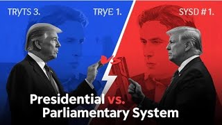 Parliamentary Vs Presidential Democracy Clear & Simple