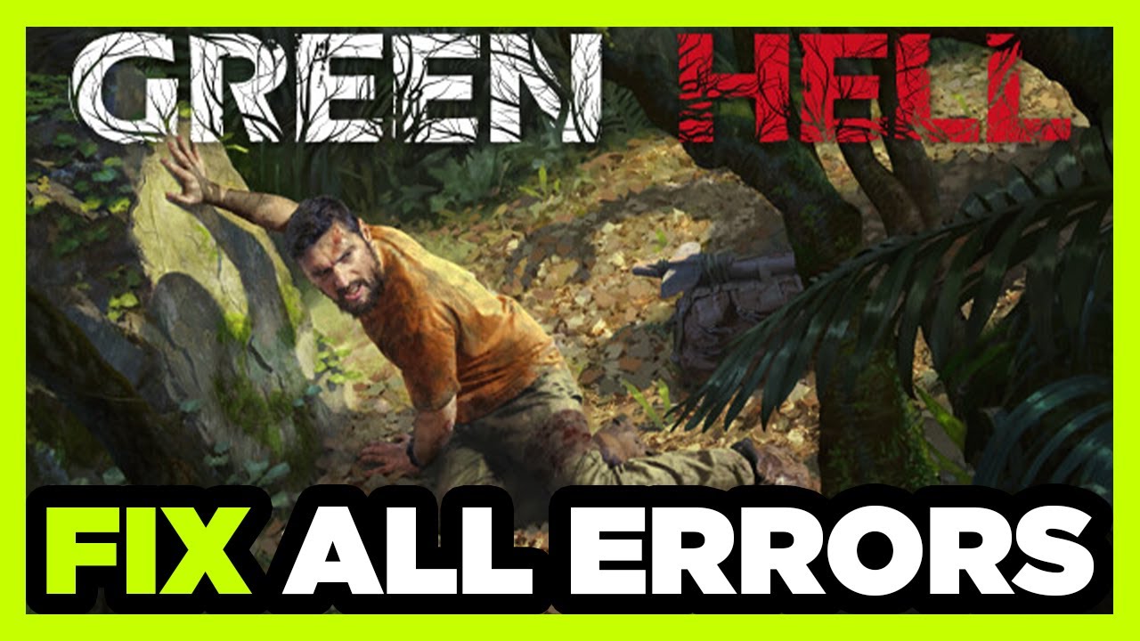 FIX Green Hell Crashing, Freezing, Not Launching, Stuck & Black Screen ...