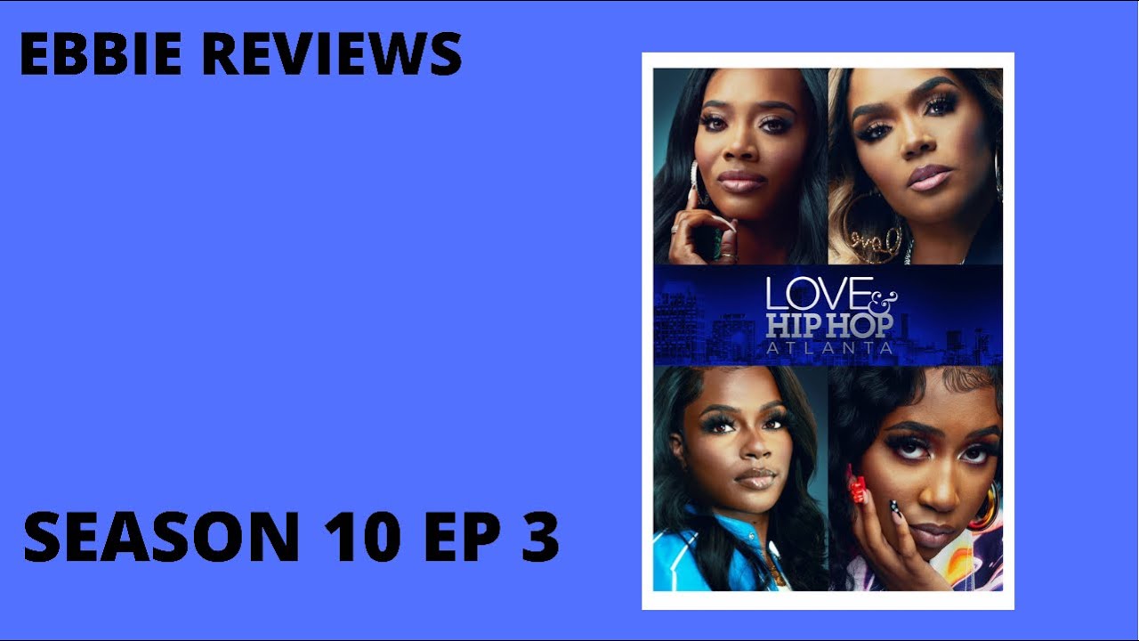 Love & Hip Hop Atlanta Season 10 Episode 3 (Review) - YouTube