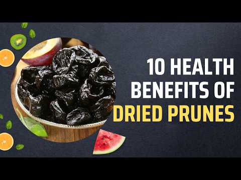 10 Health Benefits Of Dried Prunes