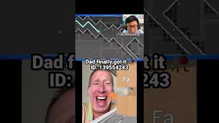 Geometry Dash Dad Finally Got It