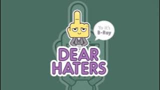  Lyrics Video Dear Haters   B Ray