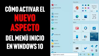 Cómo activar el NUEVO ASPECTO del menú Inicio en Windows 10 Cómo activar el NUEVO ASPECTO del menú Inicio en Windows 10
