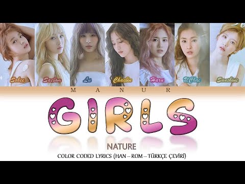 Nature (네이처) - Girls (어린애) [Han- Rom- TÜRKÇE ÇEVİRİ] Color Coded Lyrics