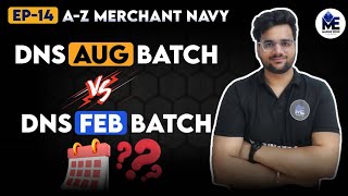 Celebrity A-Z Merchant Navy Ep 14 | Difference Between DNS August Batch & February Batch | Marine Edge |  Wealth