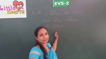 CLASS 2 EVS  LESSON  6 CLOTHES WE WEAR  ONLINE VIDEO