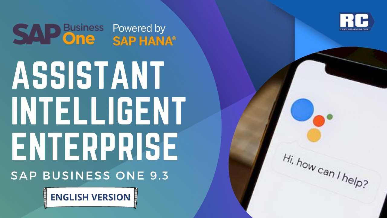 SAP Business One 9.3 version with SAP Hana and Google - Assistant Intelligent Enterprise