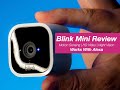 Blink Mini Review | Compact HD Security Camera | Works with Alexa
