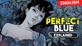 Perfect Blue: The Ultimate Psychological Horror Thriller Explained in English Perfect Blue: The Ultimate Psychological Horror Thriller Explained in English