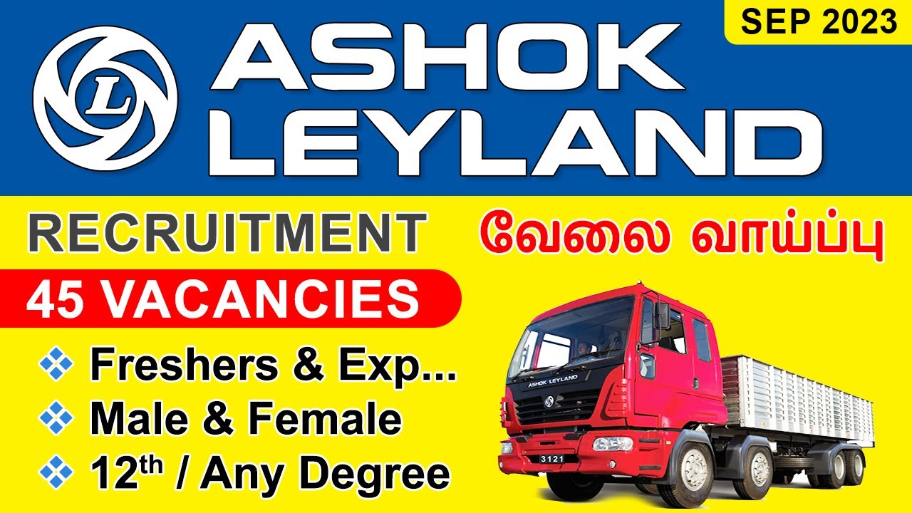 JOB Ashok Leyland 45 Vacancy Recruitment Sep 23 12th Std