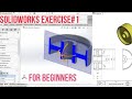 SOLIDWORKS EXERCISE #1 | 3D MODELLING FOR BEGINNERS
