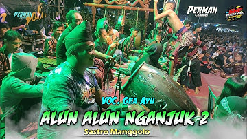 ALUN ALUN NGANJUK 2 - Gea Ayu - Lagu Jaranan SASTRO MANGGOLO [ Kendang AAN ATENG ] Shafira Audio