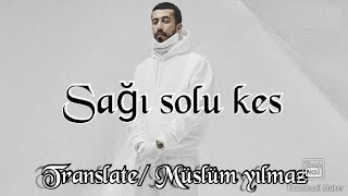 Müslüm yılmaz / Translate - Gazapizm -Sağı solu kes