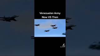 Venezuelan Army [Now VS Then]