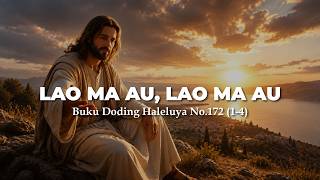 Download lagu LAO MA AU LAO MA AU - BUKU DODING HALELUYA NO.172 | LAGU ROHANI ETNIS SIMALUNGUN TERBARU 2026