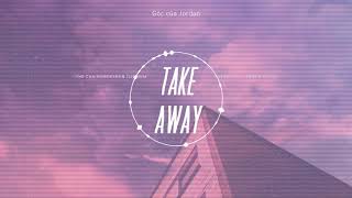 「Lyrics Vietsub」 The Chainsmokers, ILLENIUM ♪ Takeaway ft. Lennon Stella