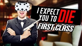 New Mission Update! First Class! - I Expect You to Die Gameplay - VR HTC Vive