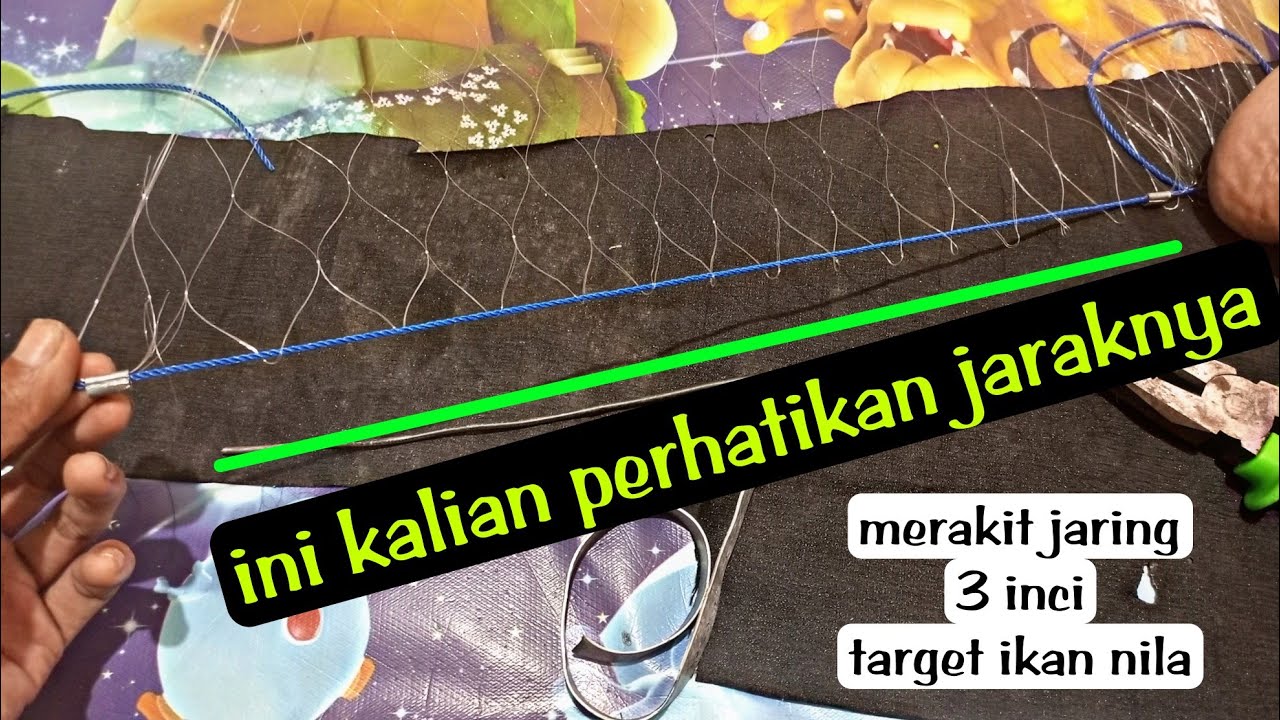 Cara Merakit Jaring Ikan 3 inci Target Ikan Nila - YouTube