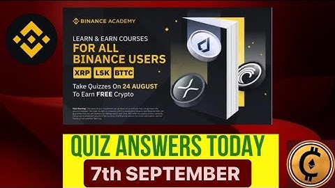 BINANCE LEARN AND EARN EVENT QUIZ ANSWERS 7th September