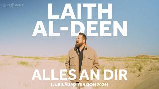 Laith Al-Deen - Alles An Dir (Jubiläums Version 2026)