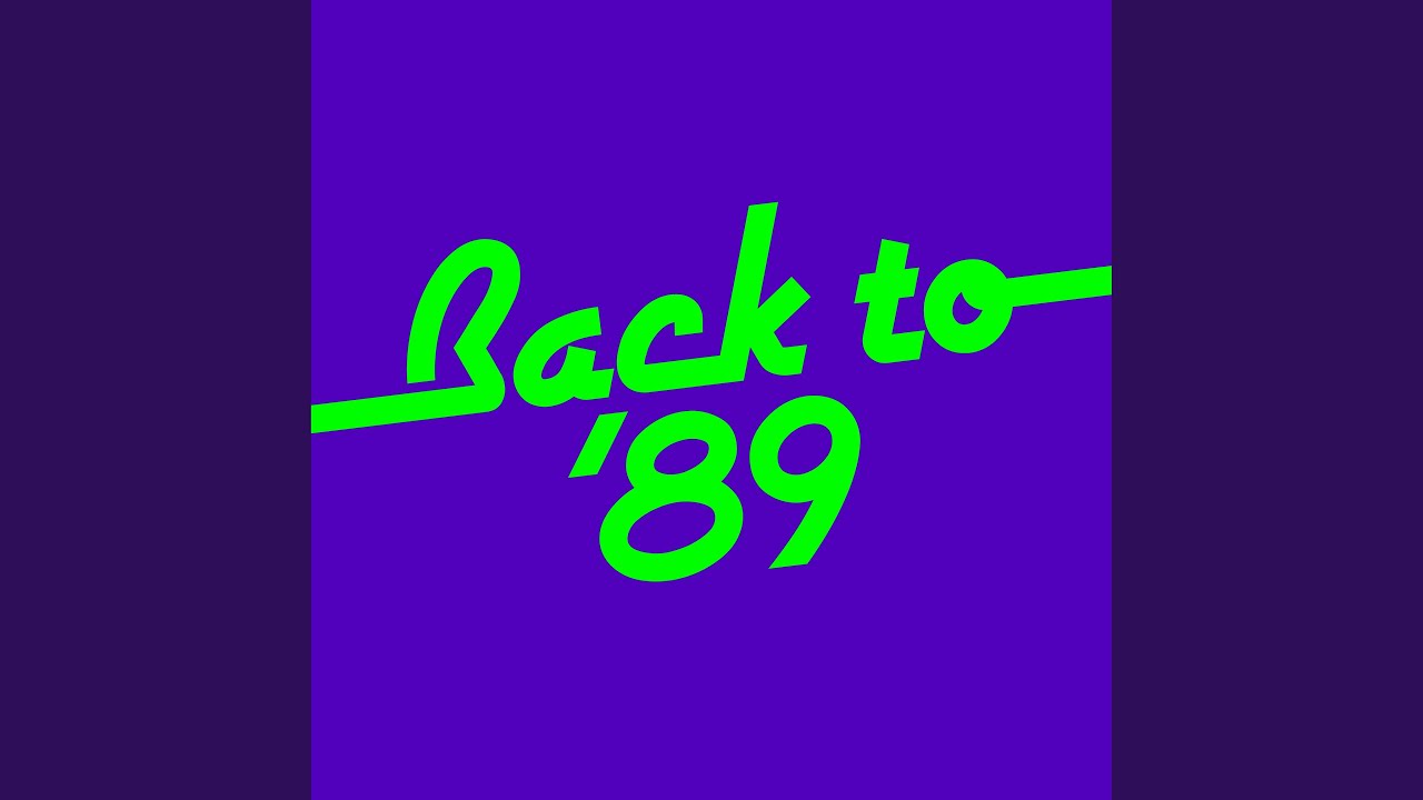 Watch Back To '89 (Extended Mix) on YouTube Watch Back To '89 (Extended Mix) on YouTube