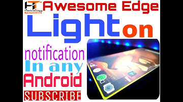 Now get edge notification light like samsung galaxy s8 on any android device