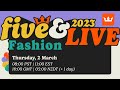 Five &amp; Live 2023 • Day 4 • Fashion Design