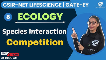 Competition | Species interaction | Ecology |CSIR NET LIFESCIENCE #apnasapnajrf