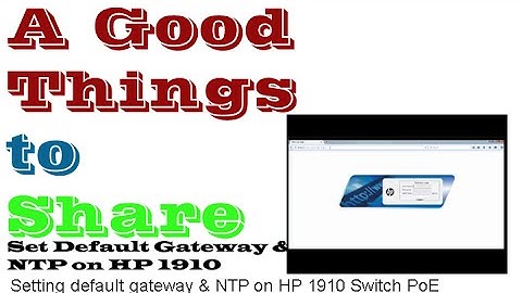 Set Default Gateway and NTP Switch HP 1910 8G PoE