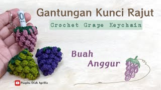 Tutorial Gantungan Kunci Rajut Buah Anggur // Crochet Grape Keychain