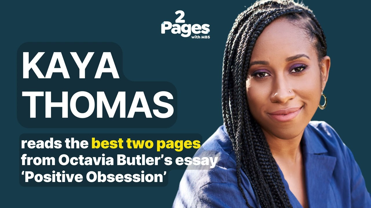The Best Two Pages from Octavia Butler’s ‘Positive Obsession’ | Kaya Thomas The Best Two Pages from Octavia Butler’s ‘Positive Obsession’ | Kaya Thomas