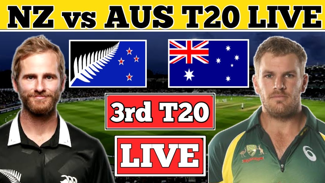 NEW ZEALAND VS AUSTRALIA 3rd T20 LIVE MATCH TODAY | NZ VS AUS 3rd T20 ...