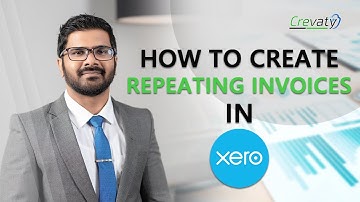 Crevaty Academy - How to create repeating invoices in Xero