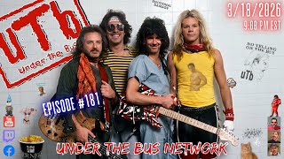 Under The Bus Network - EPISODE: 181 - [3/18/2026]