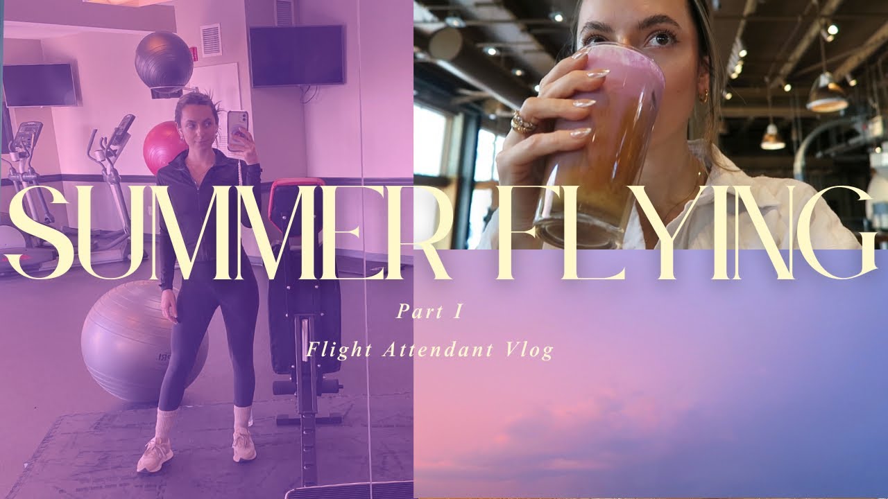 VLOG | Becoming a Flight Attendant, Meal Prep, Summer Flying pt. 1