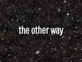 The other way by joe hawley