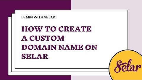 How to Create a Custom Domain Name on Selar