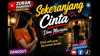 SEKERANJANG CINTA – DINA MARIANA | COVER DANGDUT | ZURAN DANGDUT OFFICIAL